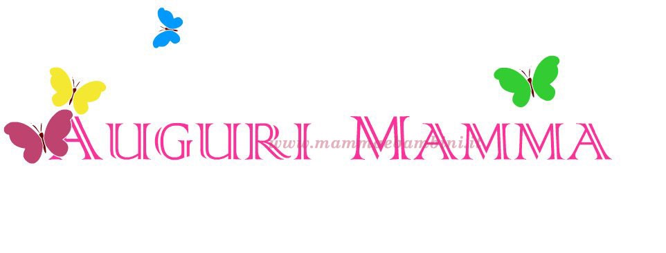 Festa della mamma: auguri! 1 auguri mamma 1