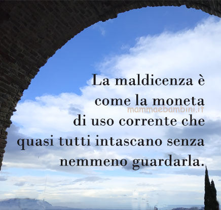 Frase del giorno 29 luglio sulla maldicenza 1 frase del giorno maldicenza