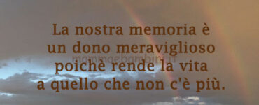 Frase del giorno 30 luglio sulla memoria 1 frase del giorno memoria