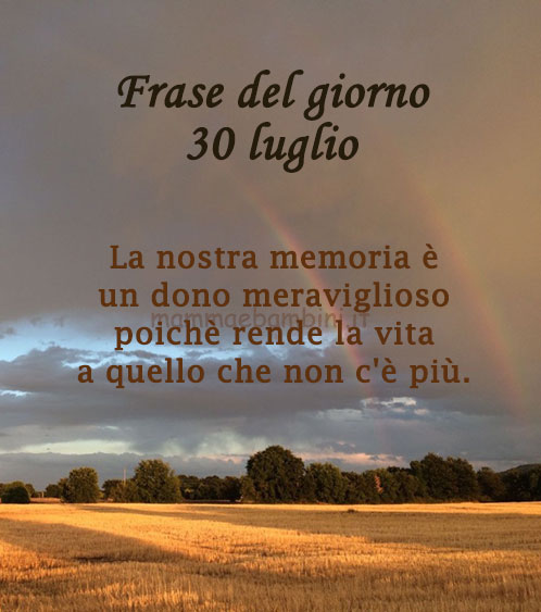 Frase del giorno 30 luglio sulla memoria 1 frase del giorno memoria