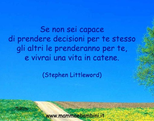 frasi sulle decisioni – Mamma e Bambini