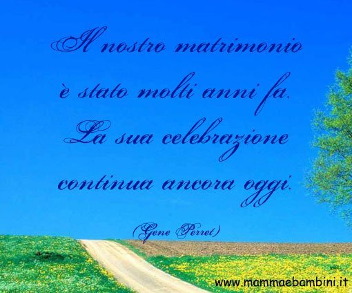 Frase Per Auguri Anniversario Matrimonio Mamma E Bambini