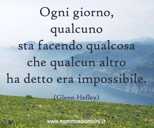 Frase sul fare cose imposssibili