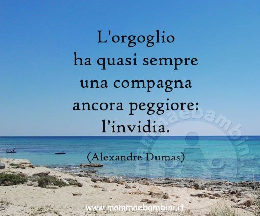 frase orgoglio invidia