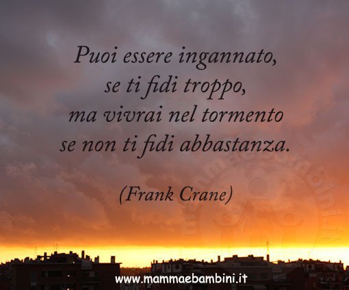 frase sul fidarsi troppo