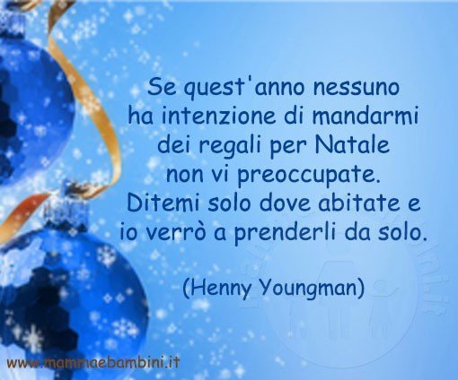 Immagini Natalizie E Frasi.Frase Del Giorno 14 12 Natale Regali Mamma E Bambini