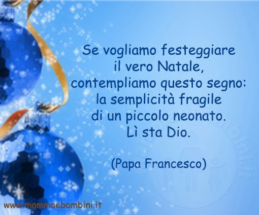 Frase del giorno 23.12 Natale 1 frase papa francesco sul Natale