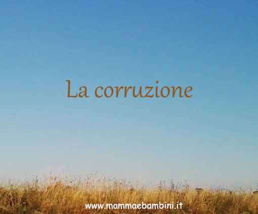 Bruno Ferrero La corruzione 1 La corruzione