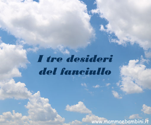 I tre desideri del fanciullo