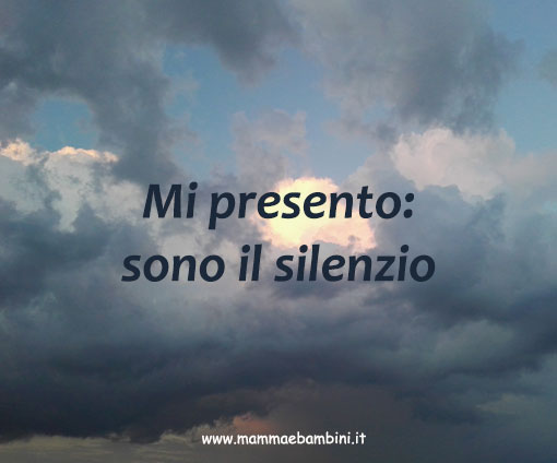 Mi presento sono il silenzio