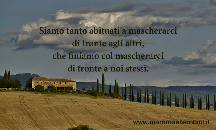 Le frasi piu' belle 2 frase mascherarci