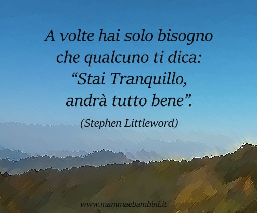 Frase del giorno 05.01 tranquillita' 1 frase andra tutto bene