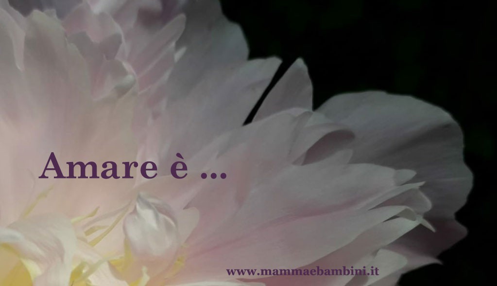 Testo: Amare è ... (seconda parte) 1 amare testo