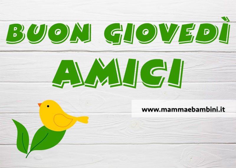 Buon giovedi amici