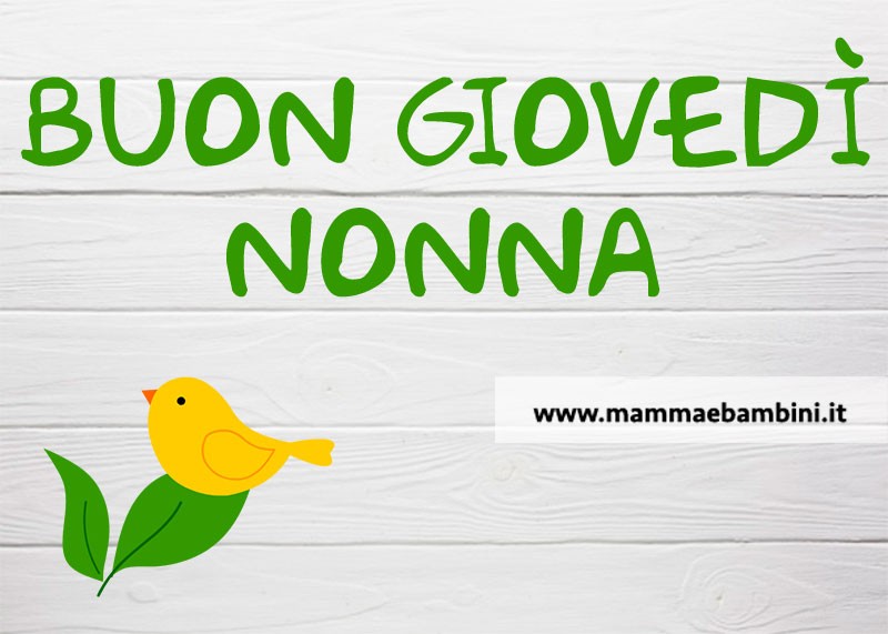 Buon giovedi nonna