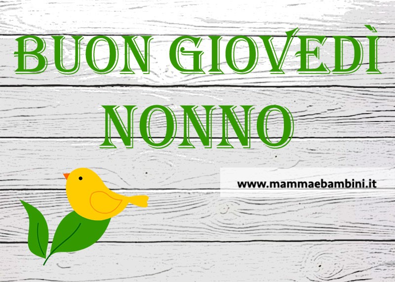 Buon giovedi nonno