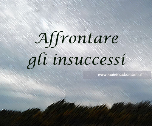 Preghiera per i figli "Affrontare gli insuccessi" 1 Affrontare gli insuccessi