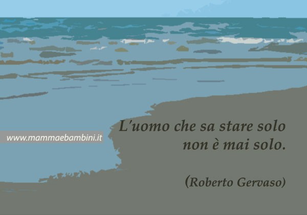 Le frasi piu' belle 2 frase uomo solo