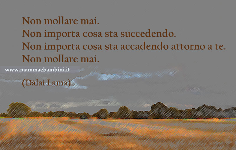 Frase del giorno 03.11 1 frase non mollare mai