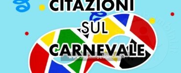 citazioni carnevale