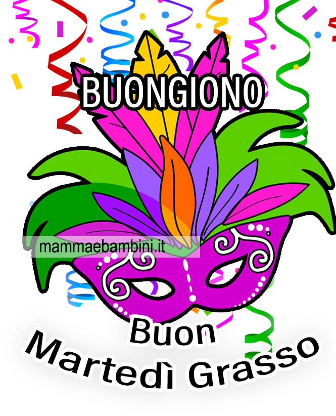 buongiorno martedi grasso