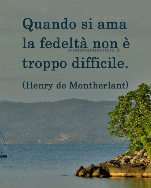 Frase del giorno 10 febbraio sulla fedelta' 1 frase del giorno fedelta