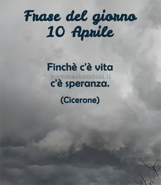 Frase del giorno 10 aprile sulla speranza 1 frase del giorno speranza