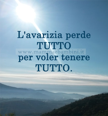 Frase del giorno 7 maggio sull'avarizia 1 frase del giorno avarizia