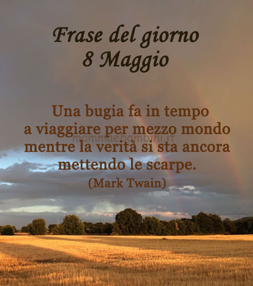 Frase del giorno 8 maggio sulle bugie 1 frase del giorno bugie
