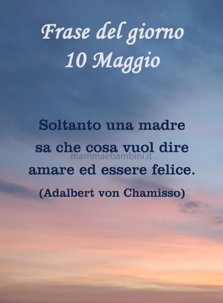 Frase del giorno 10 maggio sulle mamme 1 frase del giorno mamme 1