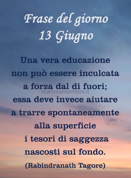 Frase del giorno 13 giugno sull'educazione 1 frase del giorno educazione 1
