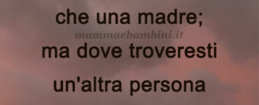 Frase del giorno 4 giugno sulla mamma 2 frase del giorno mamma 1